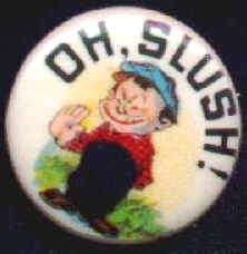 Oh Slush! cigarette pin